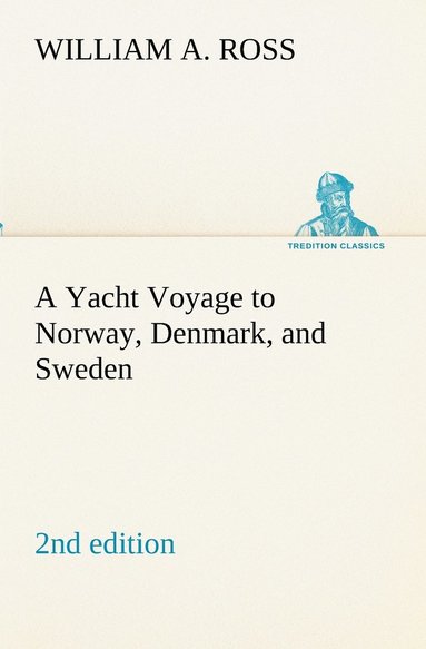 bokomslag A Yacht Voyage to Norway, Denmark, and Sweden 2nd edition