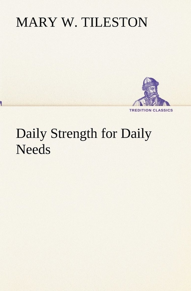 Daily Strength for Daily Needs 1