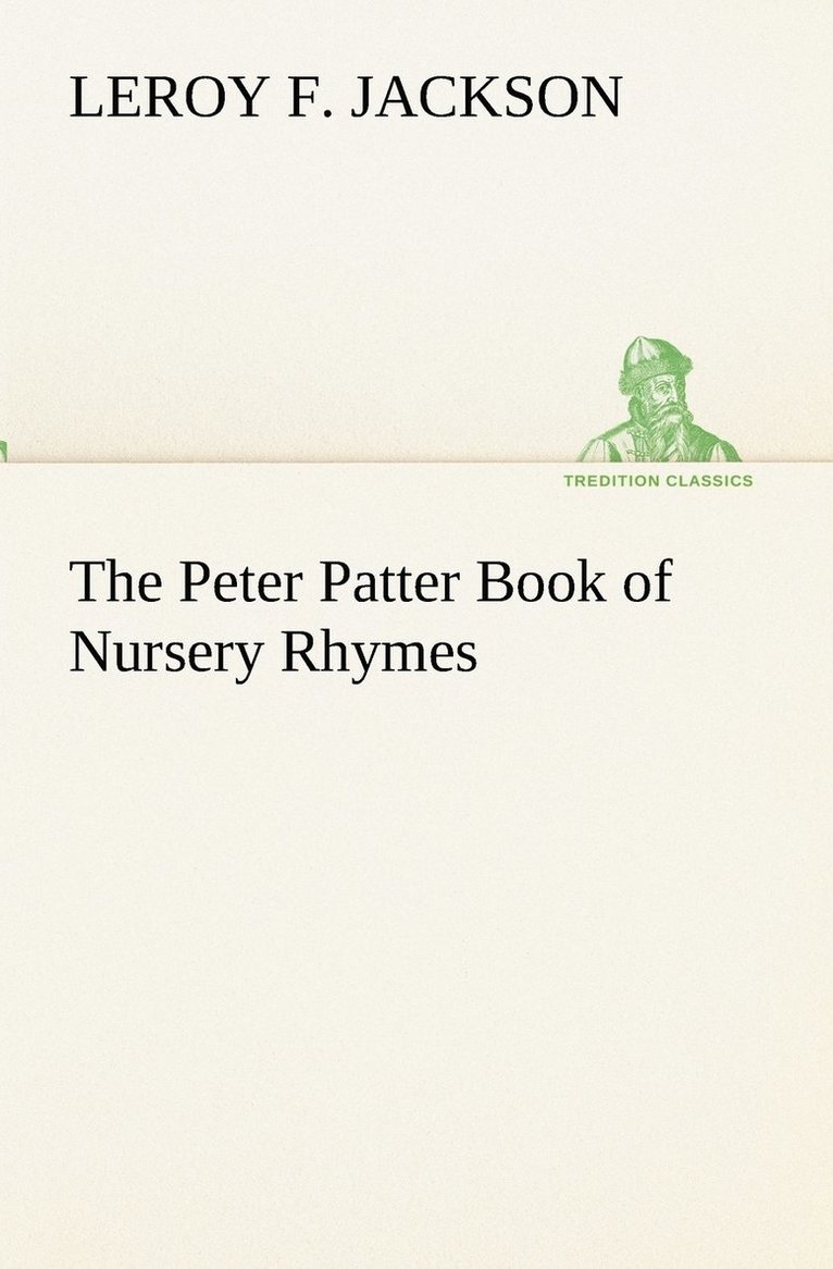 Leroy F Jackson, Leroy F. Jackson - Peter Patter Book of Nursery Rhymes, Häftad
