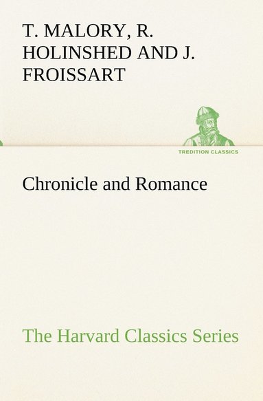 bokomslag Chronicle and Romance (The Harvard Classics Series)
