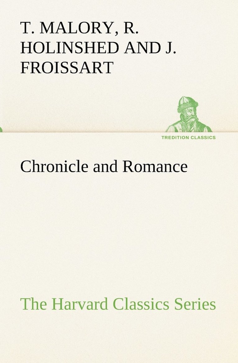 Chronicle and Romance (The Harvard Classics Series) 1