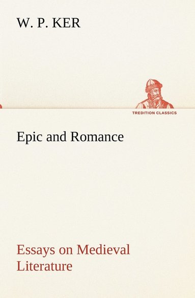 bokomslag Epic and Romance Essays on Medieval Literature