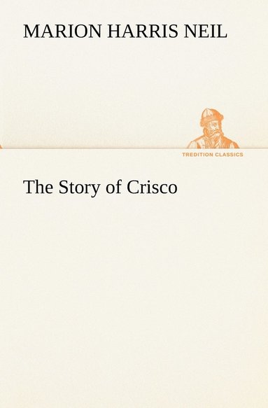 bokomslag The Story of Crisco