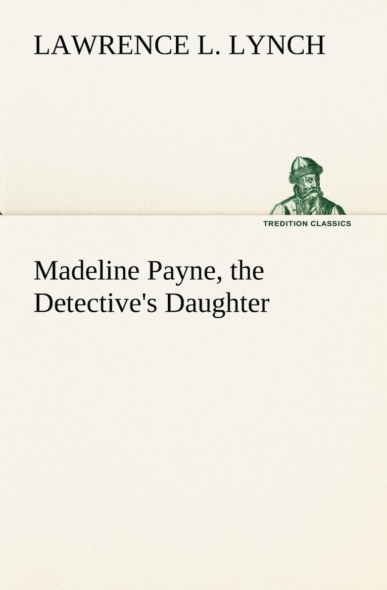 Madeline Payne, the Detective's Daughter 1