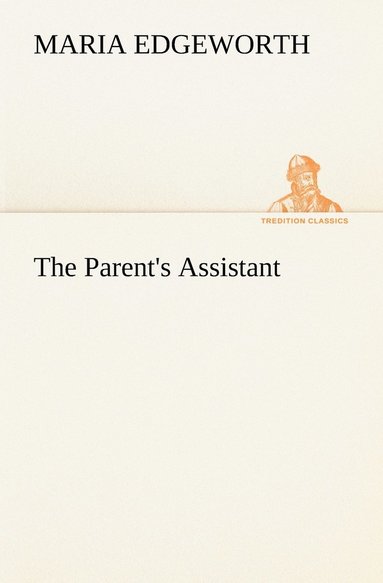 Maria Edgeworth - Parent's Assistant, Häftad