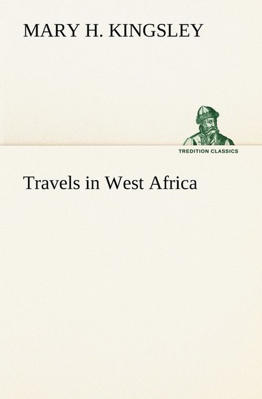 bokomslag Travels in West Africa