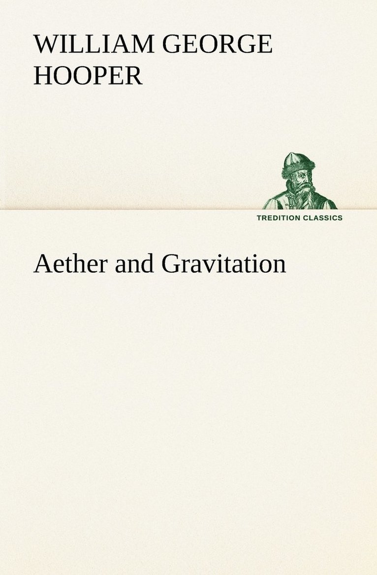 Aether and Gravitation 1