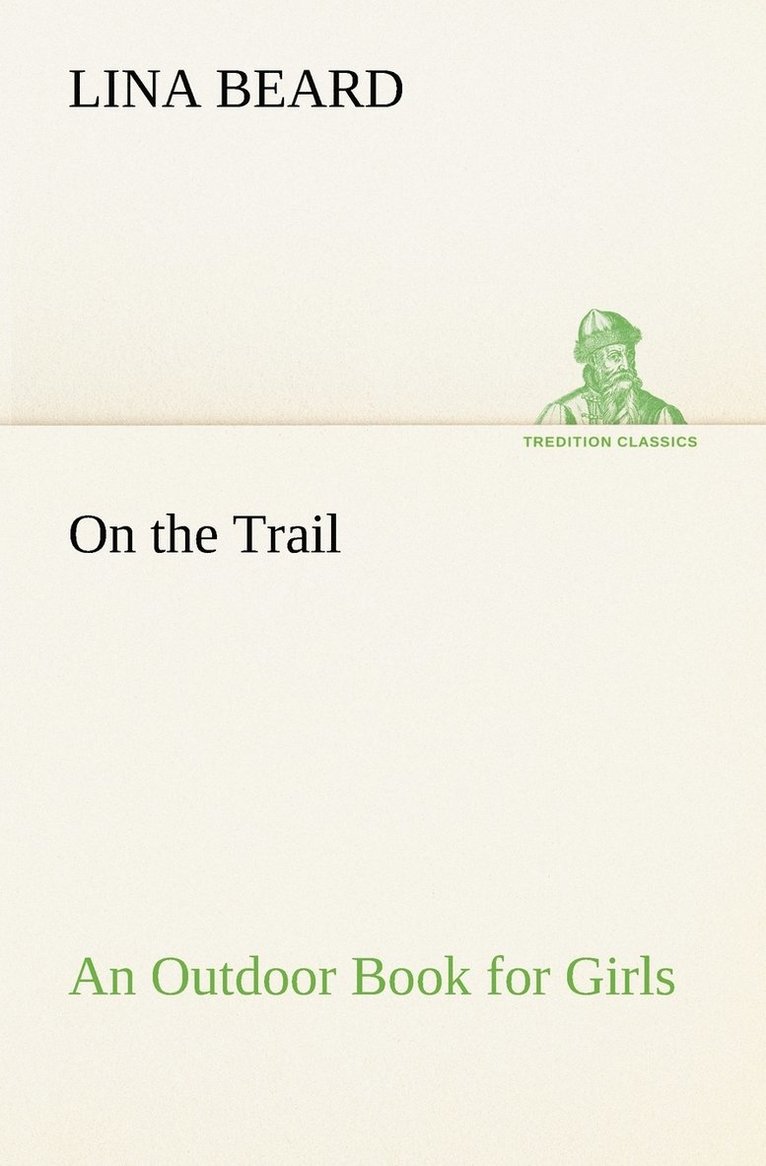 Lina Beard - On the Trail An Outdoor Book for Girls, Häftad