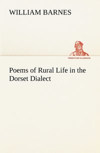 bokomslag Poems of Rural Life in the Dorset Dialect