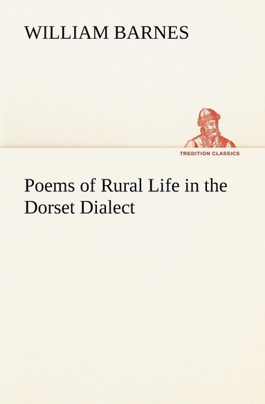 bokomslag Poems of Rural Life in the Dorset Dialect