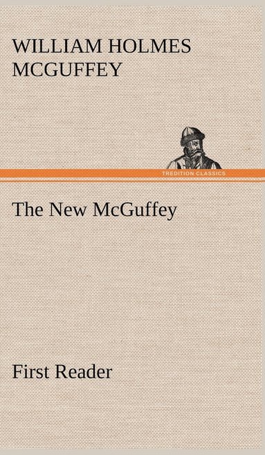bokomslag New McGuffey First Reader