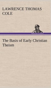 bokomslag The Basis of Early Christian Theism