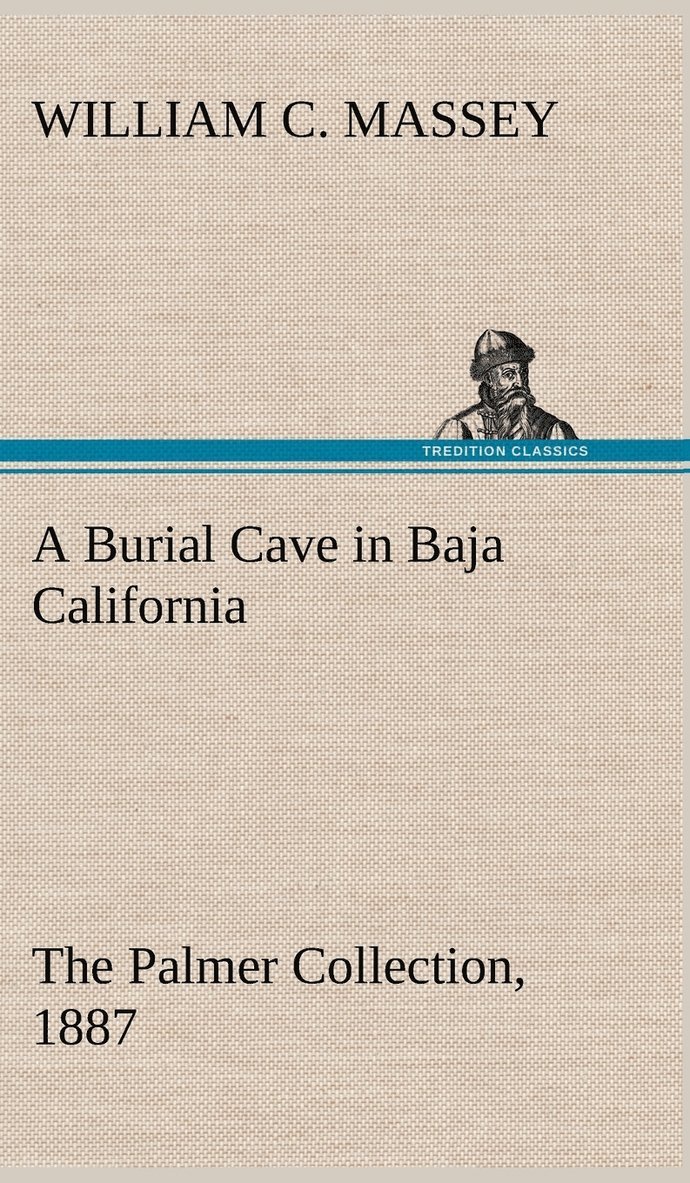 Burial Cave in Baja California The Palmer Collection, 1887