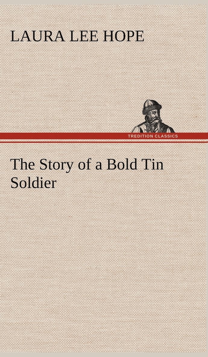 The Story of a Bold Tin Soldier 1