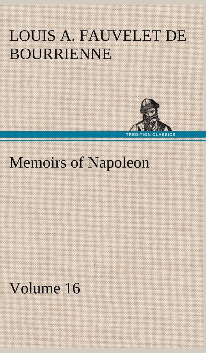 Memoirs of Napoleon - Volume 16 1