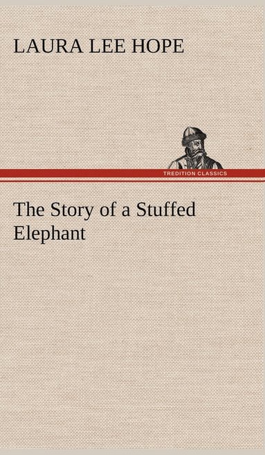 bokomslag The Story of a Stuffed Elephant