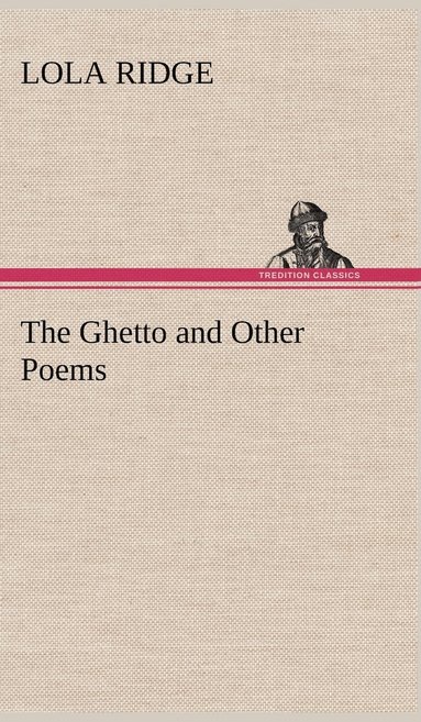 bokomslag The Ghetto and Other Poems