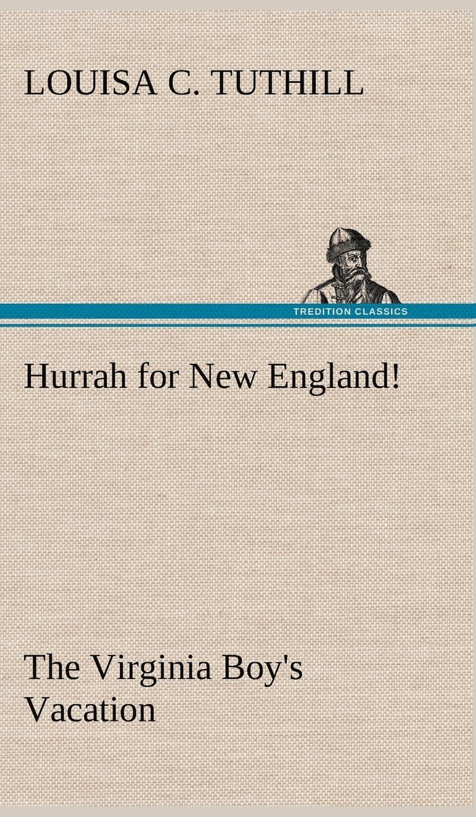 Hurrah for New England! The Virginia Boy's Vacation 1