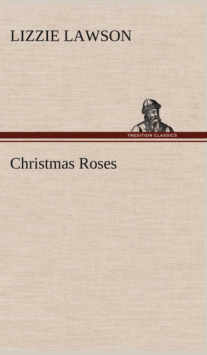 Christmas Roses 1