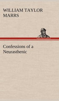 bokomslag Confessions of a Neurasthenic
