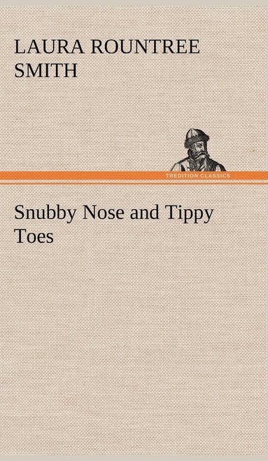 bokomslag Snubby Nose and Tippy Toes