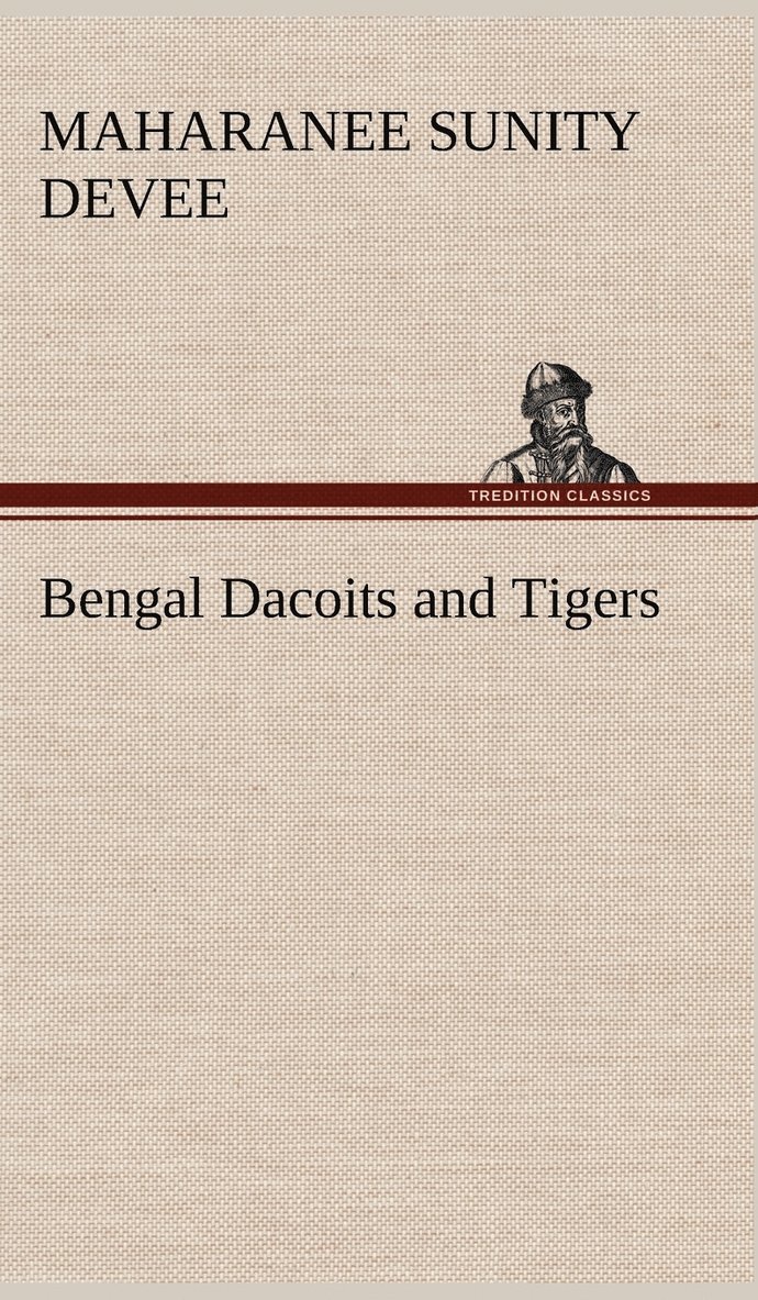 Bengal Dacoits and Tigers 1