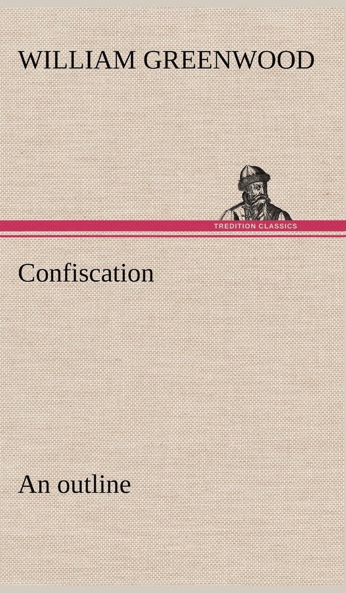 Confiscation; an outline 1