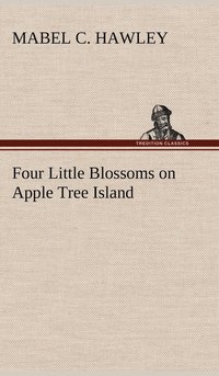 bokomslag Four Little Blossoms on Apple Tree Island