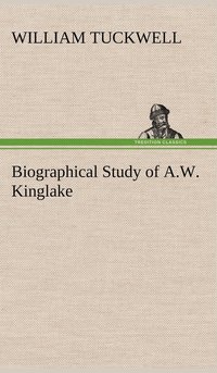 bokomslag Biographical Study of A.W. Kinglake