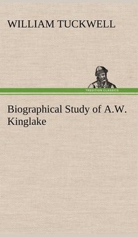 bokomslag Biographical Study of A.W. Kinglake