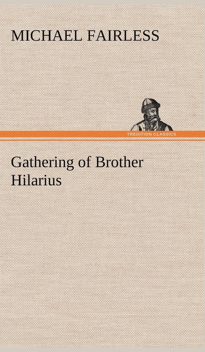 Gathering of Brother Hilarius 1