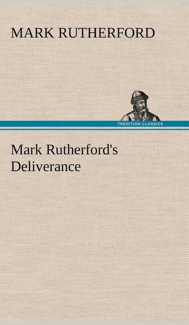 bokomslag Mark Rutherford's Deliverance