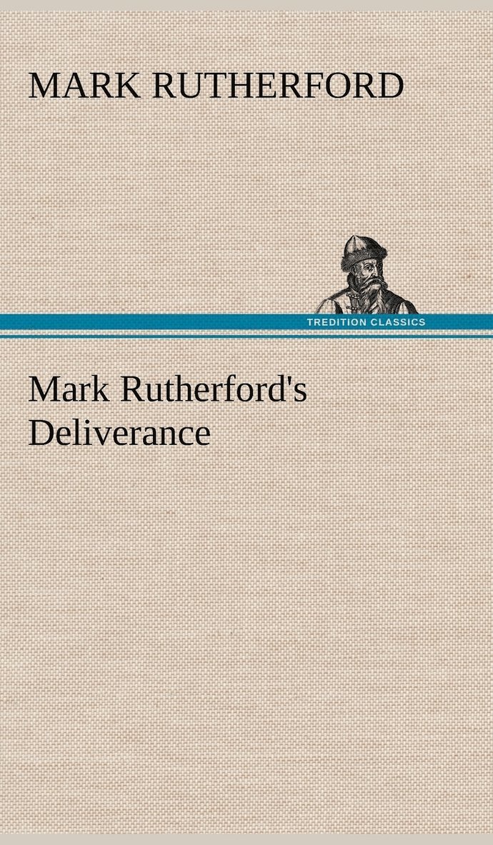 Mark Rutherford's Deliverance 1