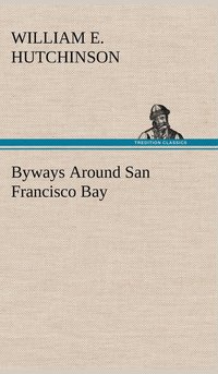bokomslag Byways Around San Francisco Bay