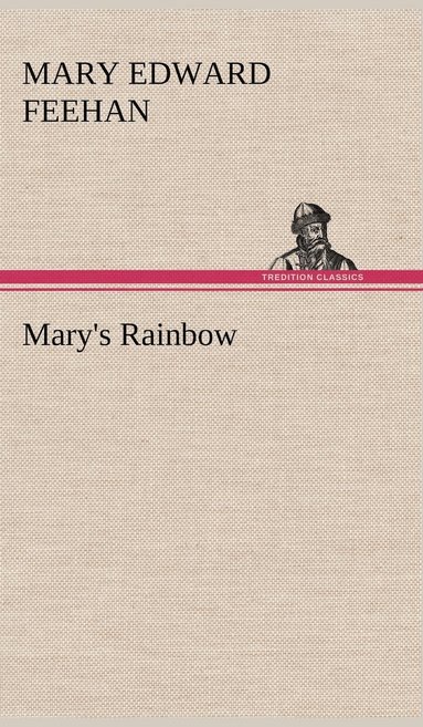 bokomslag Mary's Rainbow