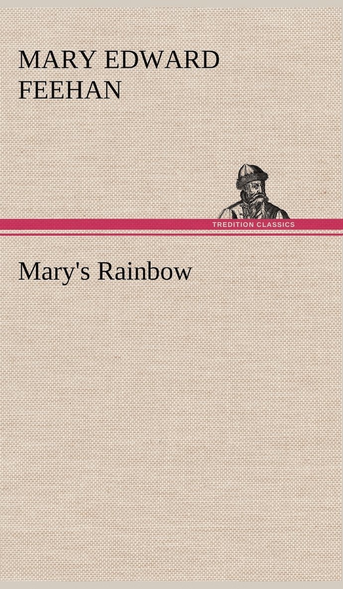 Mary's Rainbow 1