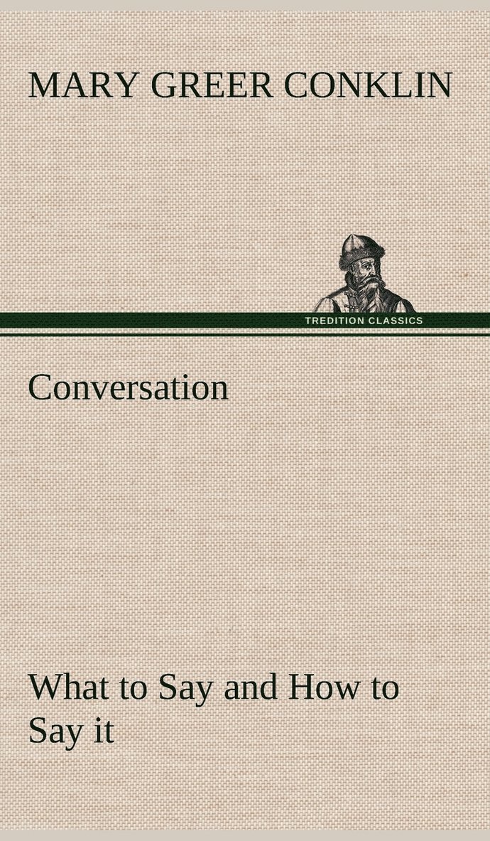 Mary Greer Conklin - Conversation What to Say and How to Say it, Inbunden