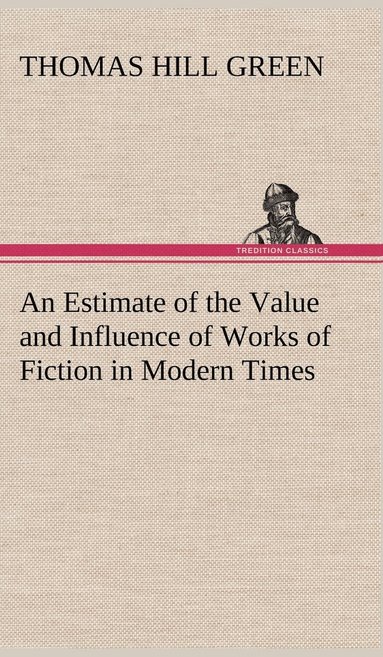 bokomslag Estimate of the Value and Influence of Works of Fiction in Modern Times