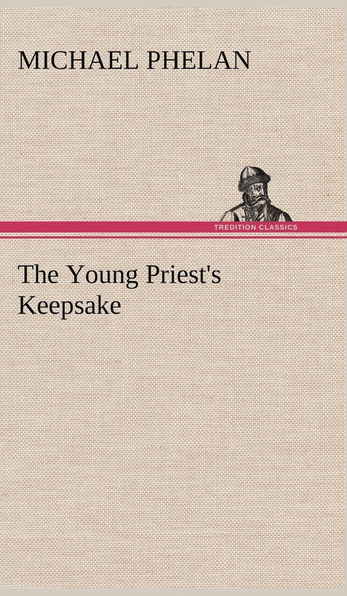 Michael Phelan - Young Priest's Keepsake, Inbunden