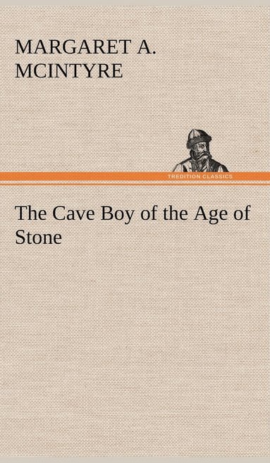 bokomslag Cave Boy of the Age of Stone