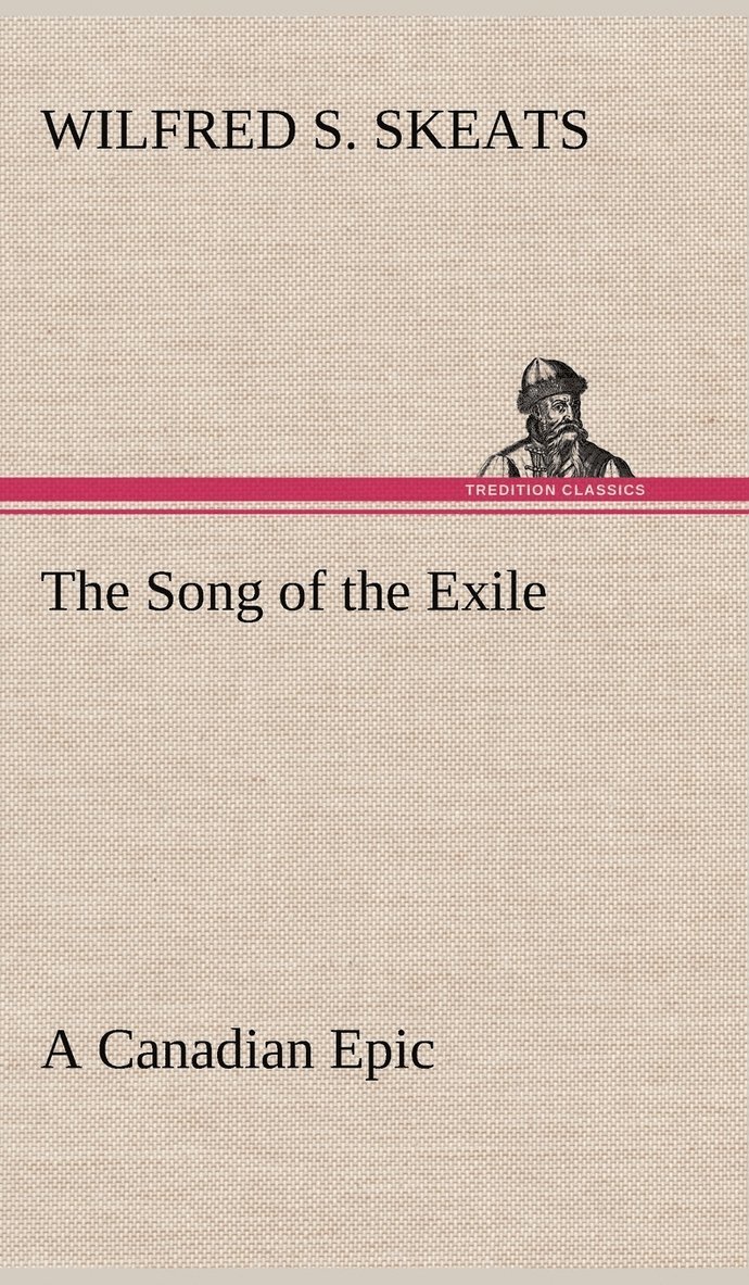 The Song of the Exile-A Canadian Epic 1