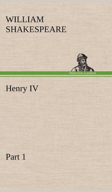 William Shakespeare - Henry IV Part 1, Inbunden