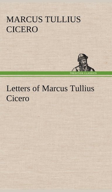 bokomslag Letters of Marcus Tullius Cicero