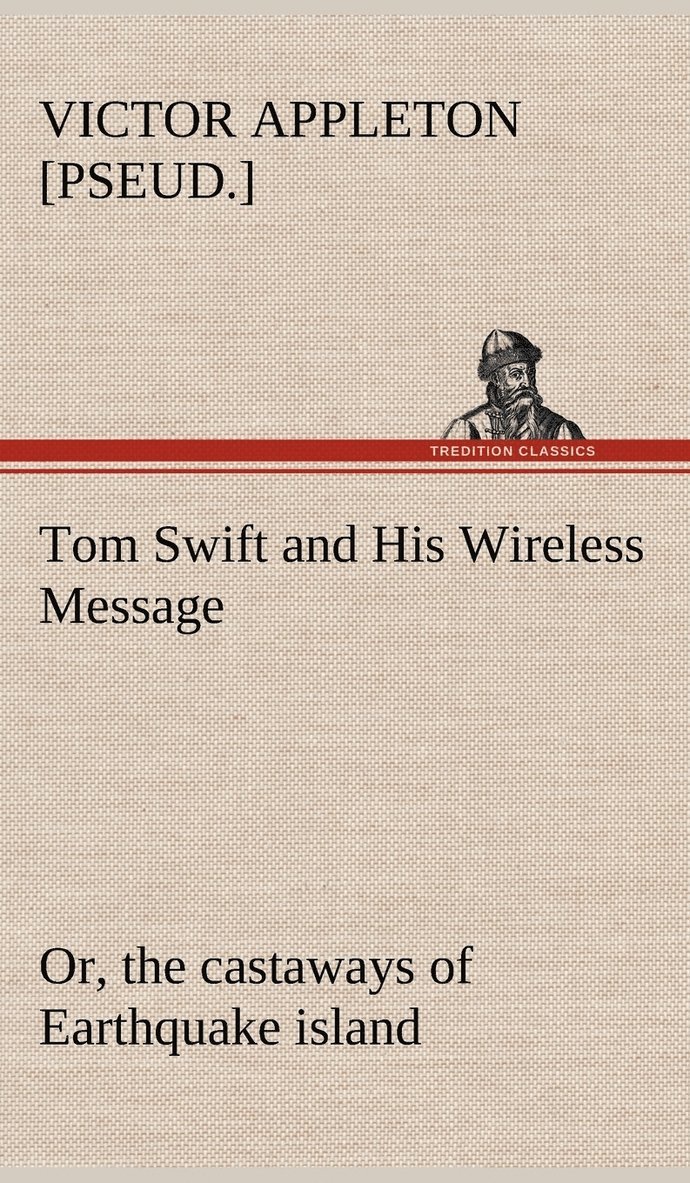 Tom Swift and His Wireless Message
