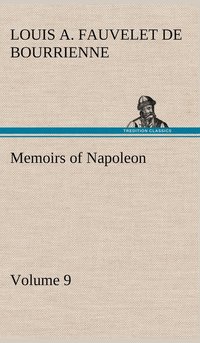 bokomslag Memoirs of Napoleon - Volume 09