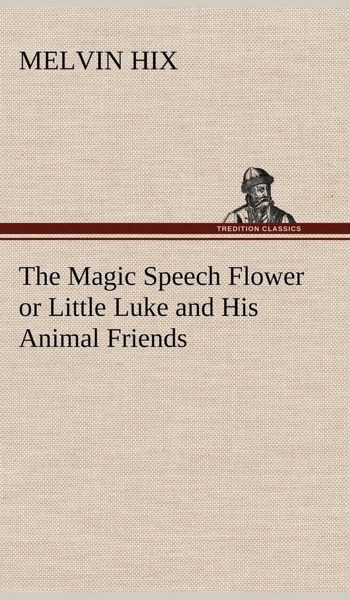 Magic Speech Flower or Little Luke and His Animal Friends