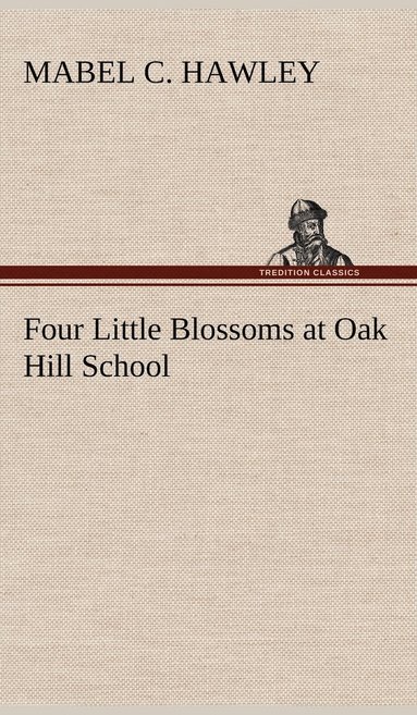 bokomslag Four Little Blossoms at Oak Hill School