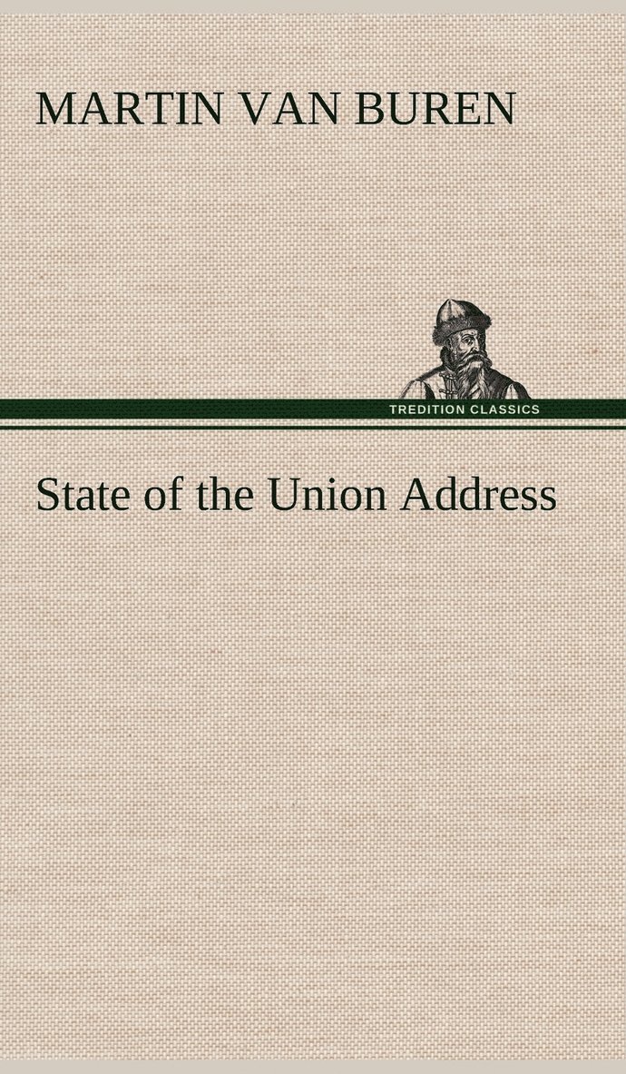 Martin Van Buren, Martin Van Buren - State of the Union Address, Inbunden
