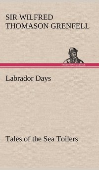 bokomslag Labrador Days Tales of the Sea Toilers