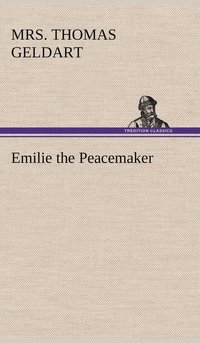 bokomslag Emilie the Peacemaker